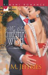 My Only Christmas Wish (Kimani Romance) by J. M. Jeffries Paperback Book