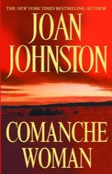 Comanche Woman by Joan Johnston Paperback Book
