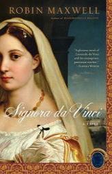 Signora Da Vinci by Robin Maxwell Paperback Book