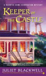 Keeper of the Castle: A Haunted Home Renovation Mystery by Juliet Blackwell Paperback Book