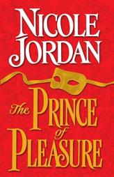The Prince of Pleasure by Nicole Jordan Paperback Book