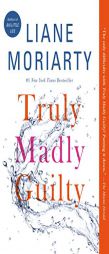 Truly Madly Guilty by Liane Moriarty Paperback Book