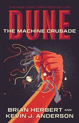 Dune: The Machine Crusade: Book Two of the Legends of Dune Trilogy by Brian Herbert Paperback Book