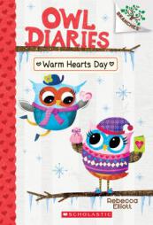 Warm Hearts Day: A Branches Book (Owl Diaries #5) by Rebecca Elliott Paperback Book