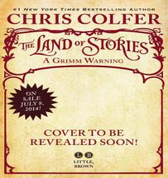 The Land of Stories: A Grimm Warning by Chris Colfer Paperback Book
