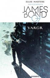 James Bond Volume 1: VARGR by Warren Ellis Paperback Book