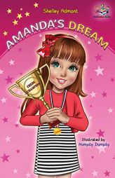 Amanda's Dream: Winning and Success Skills Children's Books Collection by Shelley Admont Paperback Book