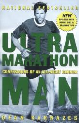 Ultramarathon Man: Confessions of an All-Night Runner by Dean Karnazes Paperback Book