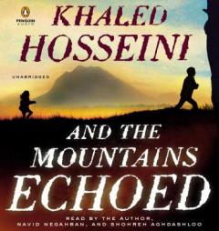 And the Mountains Echoed: a novel by the bestselling author of The Kite Runner and A Thousand Splendid Suns by Khaled Hosseini Paperback Book