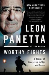 Worthy Fights: A Memoir of Leadership in War and Peace by Leon Panetta Paperback Book
