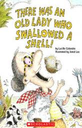 There Was an Old Lady Who Swallowed a Shell! by Lucille Colandro Paperback Book
