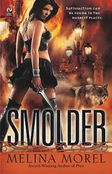 Smolder by Melina Morel Paperback Book