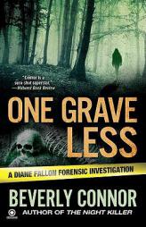 One Grave Less: A Diane Fallon Forensic Investigation by Beverly Connor Paperback Book