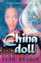 China Doll: (Triple Crown Publications Presents) by Leah Branch Paperback Book