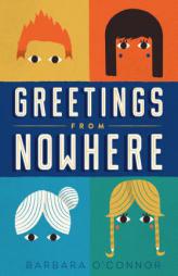 Greetings from Nowhere by Barbara O'Connor Paperback Book