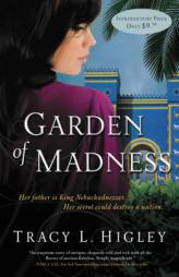 Garden of Madness by Tracy L. Higley Paperback Book