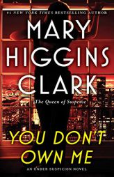 You Don't Own Me (An Under Suspicion Novel) by Mary Higgins Clark Paperback Book