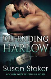 Defending Harlow by Susan Stoker Paperback Book
