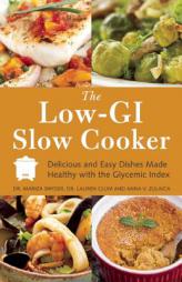The Low GI Slow Cooker: Delicious and Easy Dishes Made Healthy with the Glycemic Index by Mariza Snyder Paperback Book