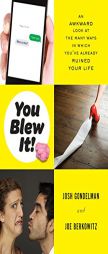 You Blew It!: An Awkward Look at the Many Ways in Which You've Already Ruined Your Life by Josh Gondelman Paperback Book