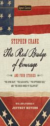 The Red Badge of Courage and Four Stories by Stephen Crane Paperback Book