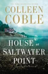 The House at Saltwater Point by Colleen Coble Paperback Book