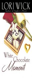 White Chocolate Moments by Lori Wick Paperback Book