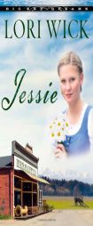 Jessie (Big Sky Dreams #3) by Lori Wick Paperback Book