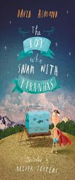 The Boy Who Swam with Piranhas by David Almond Paperback Book