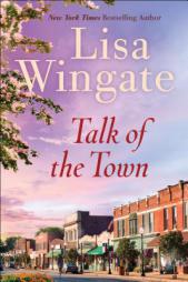 Talk of the Town by Lisa Wingate Paperback Book