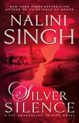 Silver Silence (Psy-Changeling Trinity) by Nalini Singh Paperback Book