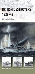 British Destroyers 1939–45: Wartime-built classes (New Vanguard) by Angus Konstam Paperback Book