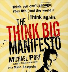 The Think Big Manifesto by Michael Port Paperback Book