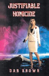 Justifiable Homicide by Dan Brown Paperback Book