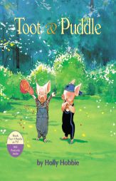 Toot & Puddle by Holly Hobbie Paperback Book