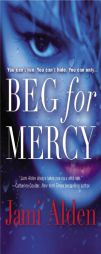 Beg For Mercy by Jami Alden Paperback Book