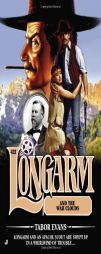 Longarm #421: Longarm and the War Clouds by Tabor Evans Paperback Book
