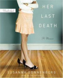 Her Last Death: A Memoir by Susanna Sonnenberg Paperback Book