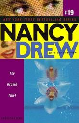 The Orchid Thief (Nancy Drew: All New Girl Detective #19) by Carolyn Keene Paperback Book