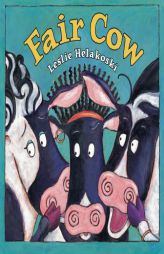 Fair Cow by Leslie Helakoski Paperback Book