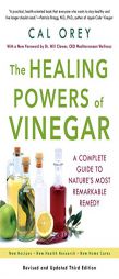 The Healing Powers Of Vinegar by Cal Orey Paperback Book
