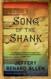 Song of the Shank by Jeffery Renard Allen Paperback Book