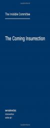 The Coming Insurrection (Semiotext(e) / Intervention Series) by Invisible Committee Paperback Book