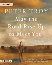 May the Road Rise Up to Meet You by Peter Troy Paperback Book