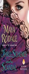 Three Schemes and a Scandal by Maya Rodale Paperback Book