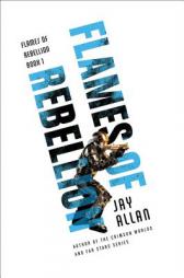 Flames of Rebellion by Jay Allan Paperback Book