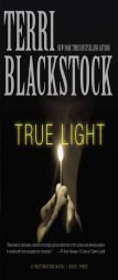True Light (Restoration Novel, A) by Terri Blackstock Paperback Book