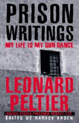 Prison Writings: My Life Is My Sun Dance by Leonard F. Peltier Paperback Book