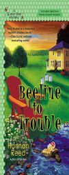 Beeline to Trouble (A Queen Bee Mystery) by Hannah Reed Paperback Book