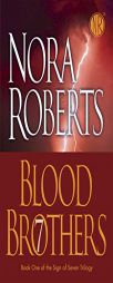 Blood Brothers: The Sign of Seven Trilogy (Sign of Seven) by Nora Roberts Paperback Book
